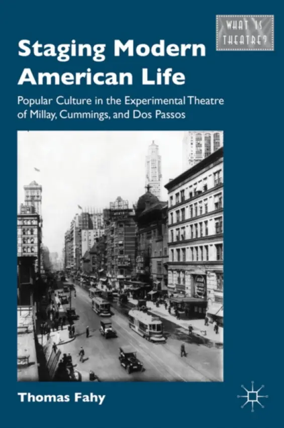 Staging Modern American Life - Fahy, T.