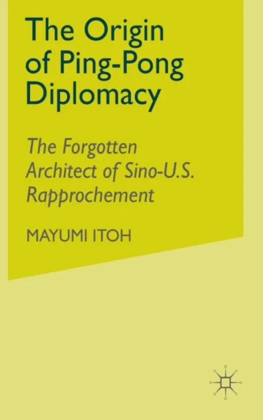 Origin of Ping-Pong Diplomacy - Itoh, M.
