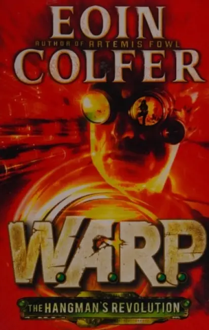 Hangman's Revolution (W.A.R.P. Book 2) - Colfer, Eoin