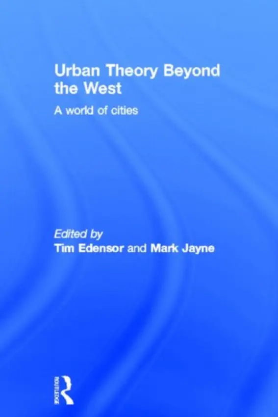 Urban Theory Beyond the West