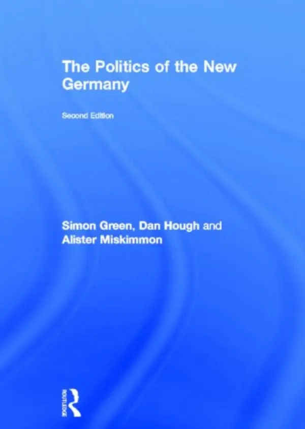 Politics of the New Germany - Green, Simon