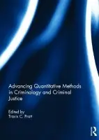 Advancing Quantitative Methods in Criminology and Criminal Justice