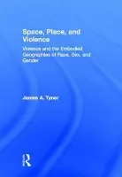 Space, Place, and Violence - Tyner, James A. (Kent State University, USA)