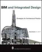 BIM and Integrated Design - Deutsch, Randy