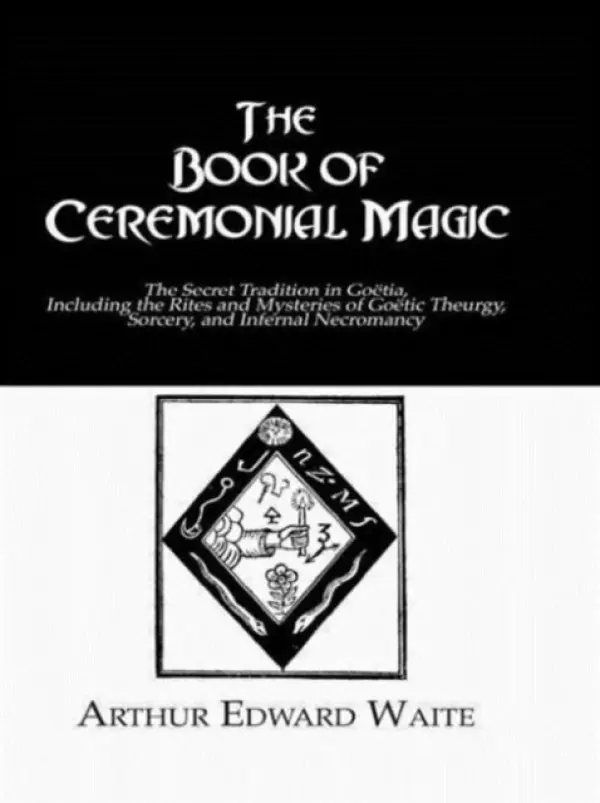 Book of Ceremonial Magic - Waite, Arthur Edward