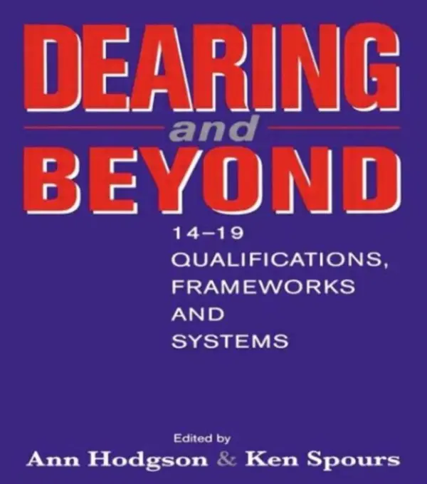 Dearing and Beyond - Hodgson, Ann a Spours, Ken (both of Institute of Education, University of London)