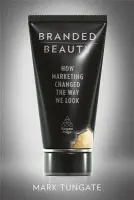 Branded Beauty - Tungate, Mark