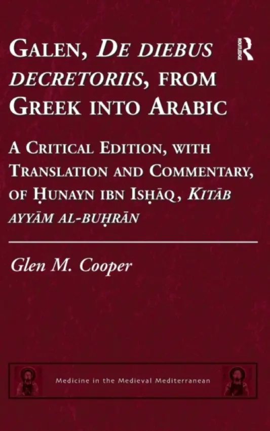 Galen, De diebus decretoriis, from Greek into Arabic - Cooper, Glen M.