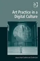 Art Practice in a Digital Culture
