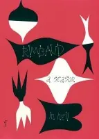 Season in Hell & The Drunken Boat - Rimbaud, Arthur