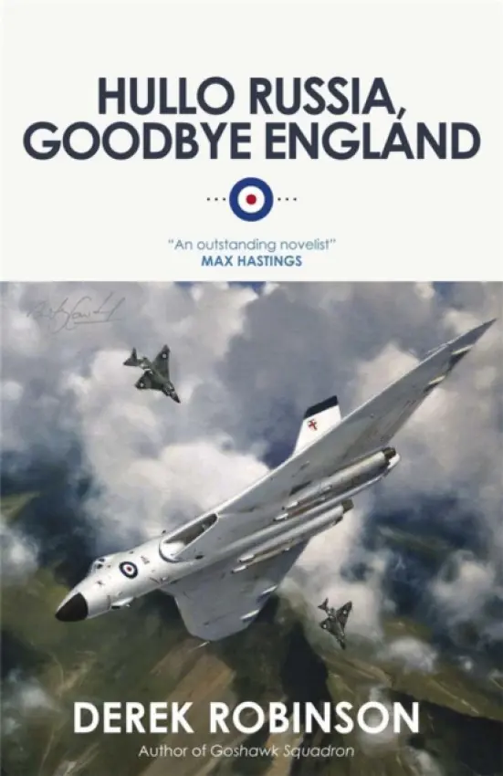 Hullo Russia, Goodbye England - Robinson, Derek
