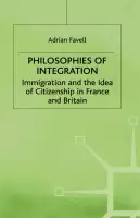Philosophies of Integration - Favell, Adrian