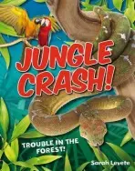 Jungle Crash! - Levete, Sarah