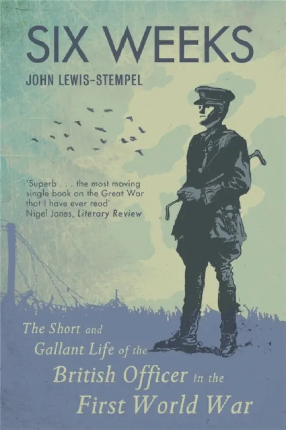 Six Weeks - John Lewis-Stempel