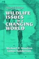 Wildlife Issues in a Changing World - Sanderson, James