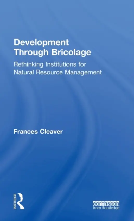 Development Through Bricolage - Cleaver, Frances (University of Bradford, UK)