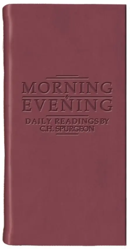 Morning And Evening - Matt Burgundy - C. H. Spurgeon