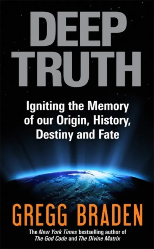 Deep Truth - Braden, Gregg