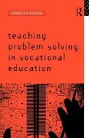 Teaching Problem Solving in Vocational Education - Soden, Rebecca