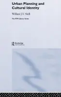 Urban Planning and Cultural Identity - Neill, William (University of Aberdeen)