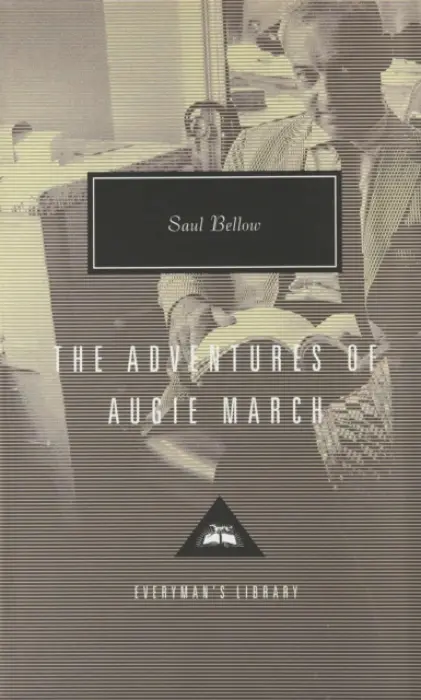 Adventures of Augie March - Bellow, Saul