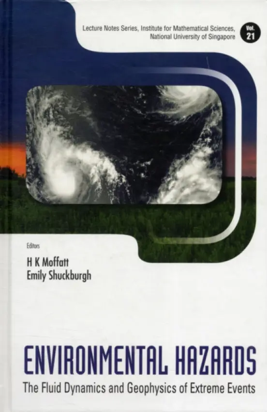 Environmental Hazards: The Fluid Dynamics And Geophysics Of Extreme Events