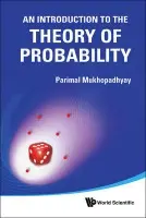 Introduction To The Theory Of Probability, An - Mukhopadhyay, Parimal (Indian Statistical Inst, India)