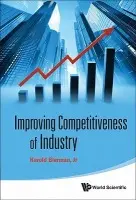 Improving Competitiveness Of Industry - Bierman, Jr, Harold (Cornell University, Usa)