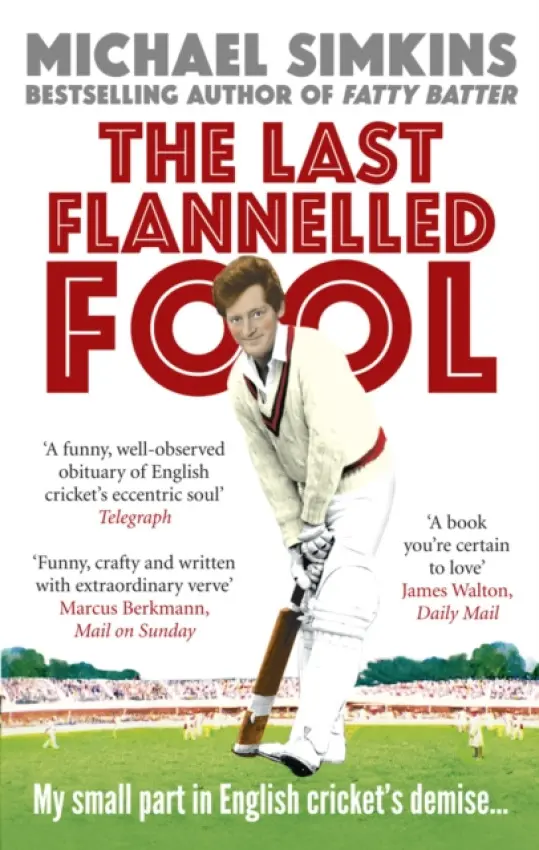 Last Flannelled Fool - Simkins, Michael