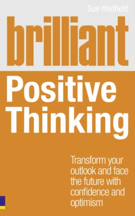 Brilliant Positive Thinking - Sue Hadfield