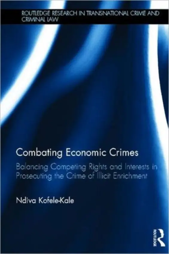 Combating Economic Crimes - Kofele-Kale, Ndiva