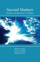 Sacred Matters - Burr, Wesley R. (Emeritus, Brigham Young University, USA) a Marks, Loren D. (Brigham Young University, USA) a Day, Randal D. (Brigham Young University, USA)