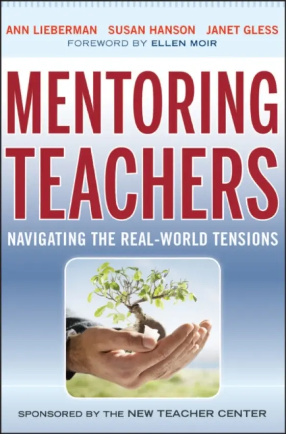 Mentoring Teachers - Lieberman, Ann a Hanson, Susan a Gless, Janet