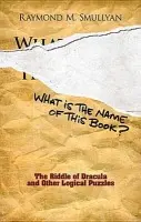 What is the Name of This Book? - Raymond M. Smullyan