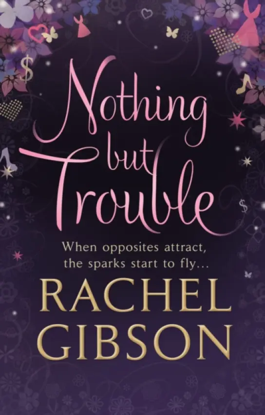 Nothing but Trouble - Gibson, Rachel