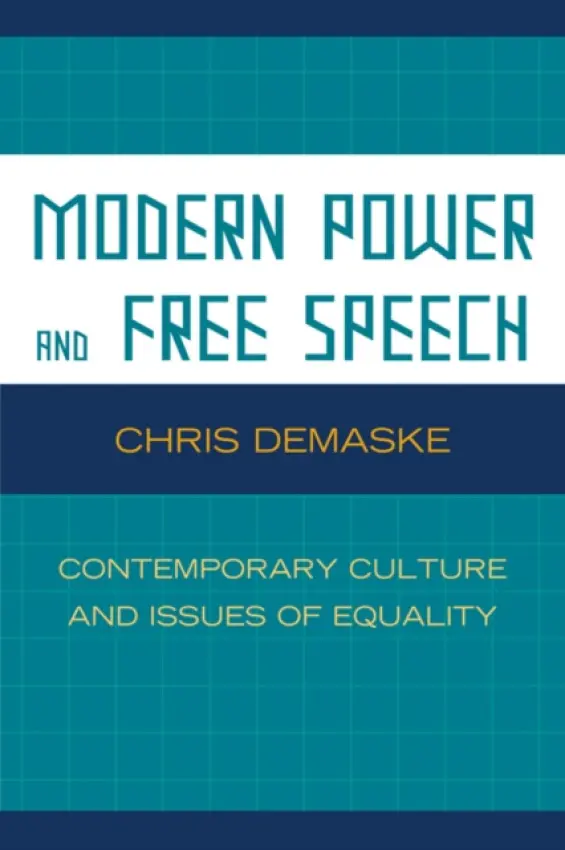 Modern Power and Free Speech - Demaske, Chris