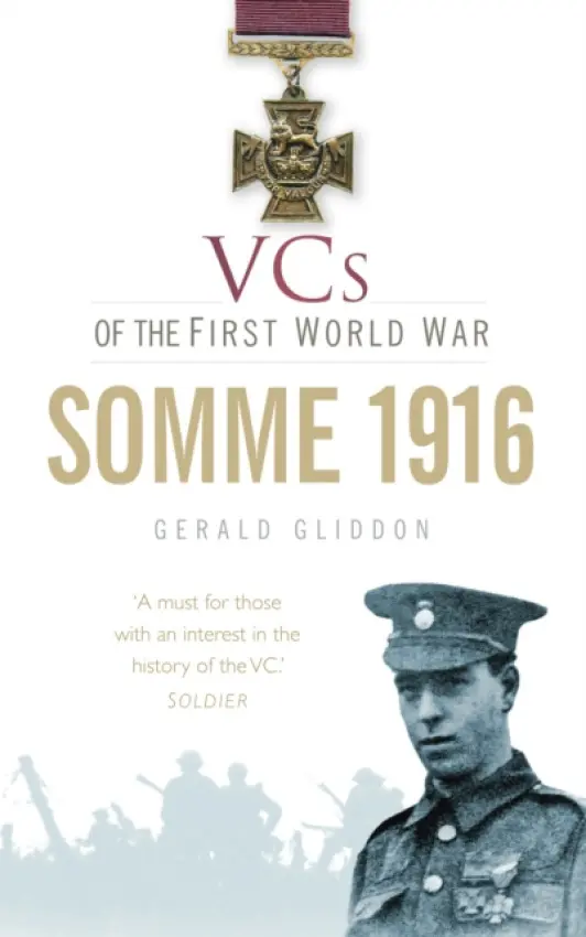 VCs of the First World War: Somme 1916 - Gliddon, Gerald
