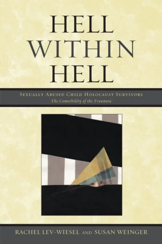 Hell within Hell - Lev-Wiesel, Rachel a Weinger, Susan