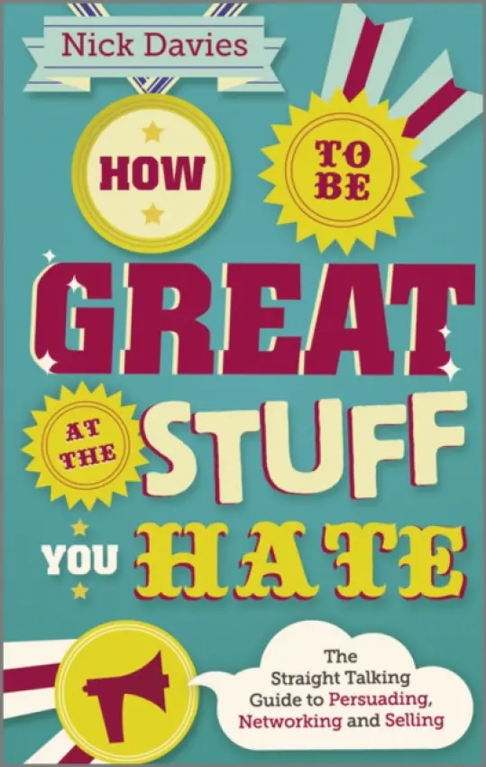 How to Be Great at The Stuff You Hate - Davies, Nick
