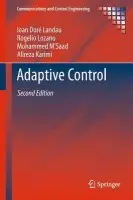 Adaptive Control - Landau, Ioan Dore a Lozano, Rogelio a M'Saad, Mohammed a Karimi, Alireza