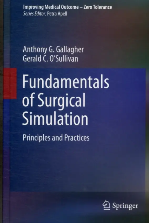 Fundamentals of Surgical Simulation - Gallagher, Anthony G. a O'Sullivan, Gerald C.
