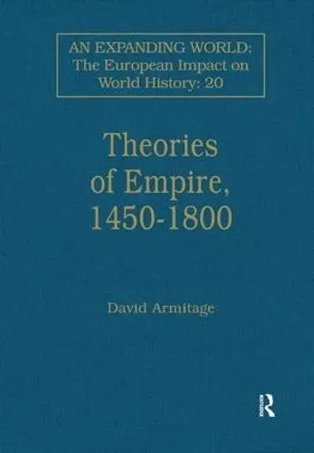 Theories of Empire, 1450-1800