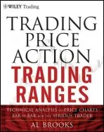 Trading Price Action Trading Ranges - Brooks, Al (University of Chicago Pritzker School of Medicine a  Trinity College)