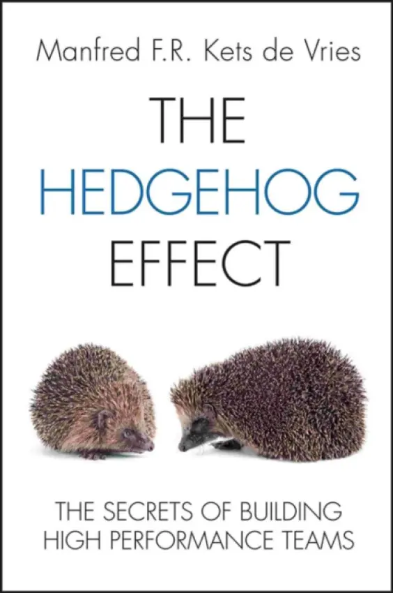 Hedgehog Effect - Kets de Vries, Manfred F. R. (Fontainebleau, France)