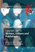 Copyright Law for Writers, Editors and Publishers - Davies, Gillian