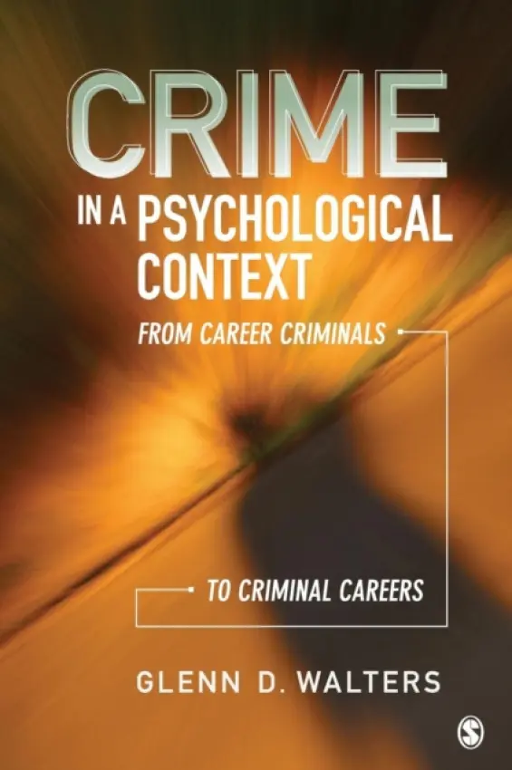 Crime in a Psychological Context - Walters, Glenn