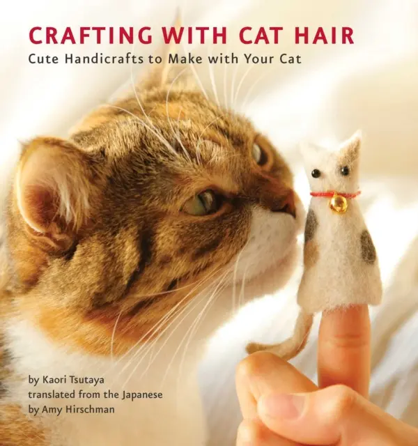 Crafting with Cat Hair - Tsutaya, Kaori