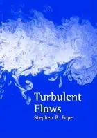 Turbulent Flows - Pope, Stephen B. (Cornell University, New York)