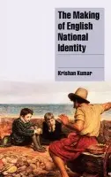 Making of English National Identity - Kumar, Krishan (University of Virginia)