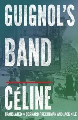 Guignol's Band - Celine, Louis-Ferdinand